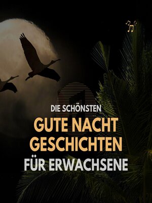 cover image of Die schönsten Gute Nacht Geschichten für Erwachsene